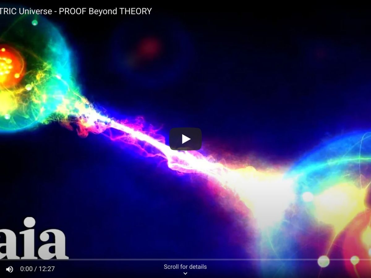The ELECTRIC Universe – PROOF Beyond&nbsp;THEORY